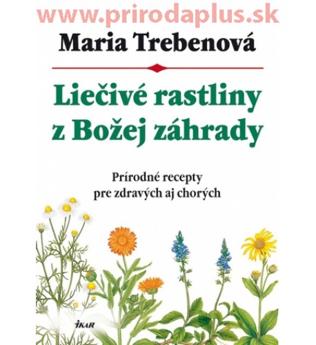 Liečivé rastliny z Božej záhrady, 2. vydanie – Maria Treben